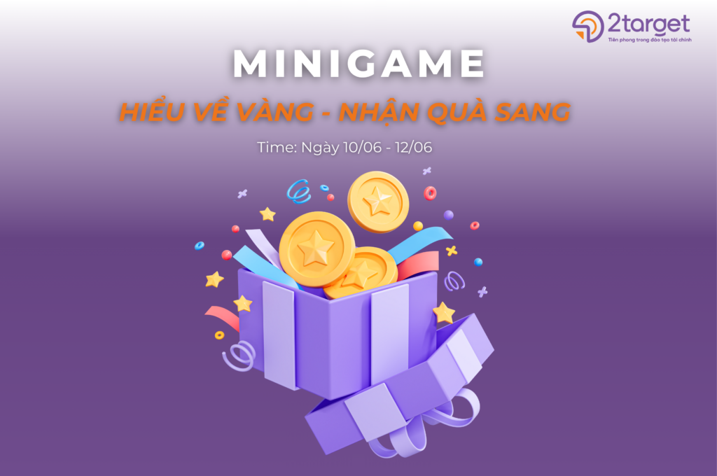 Minigame "Hiểu về vàng - Nhận quà sang"