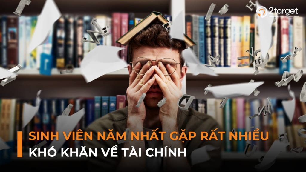 Sinh viên năm nhất thường phải đối mặt với rất nhiều những khó khăn về mặt tài chính. 