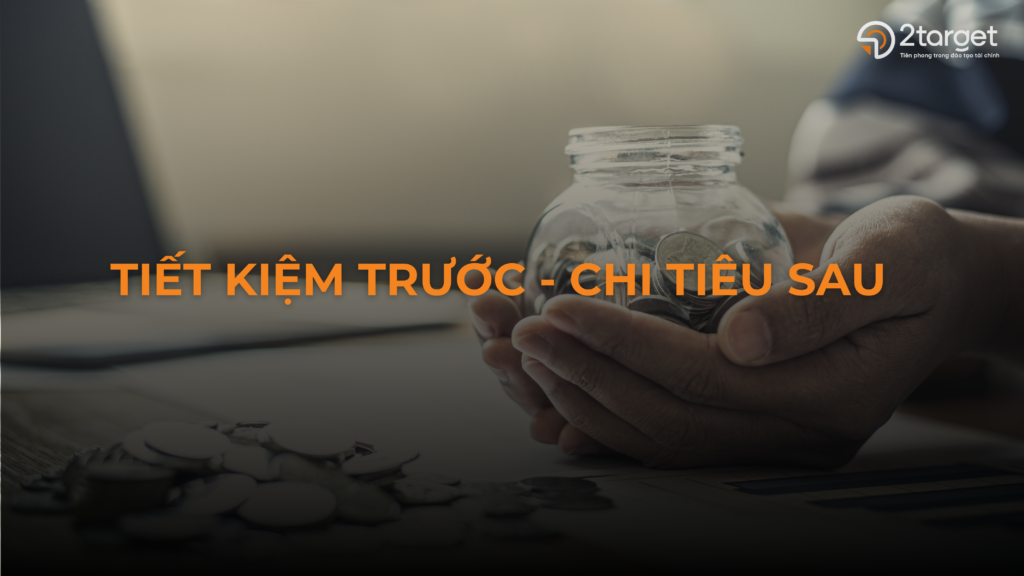 Hãy nhớ nguyên tắc "Tiết kiệm trước - Chi tiêu sau" để không rơi vào cảnh hết tiền giữa tháng. 