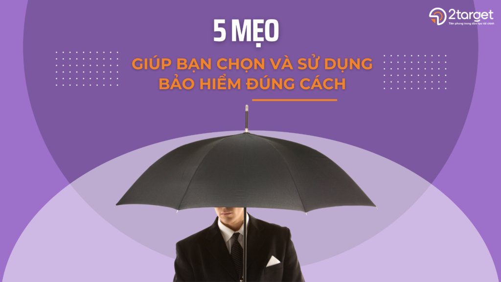 Dưới đây sẽ là 5 mẹo giúp bạn sử dụng bảo hiểm thông minh.