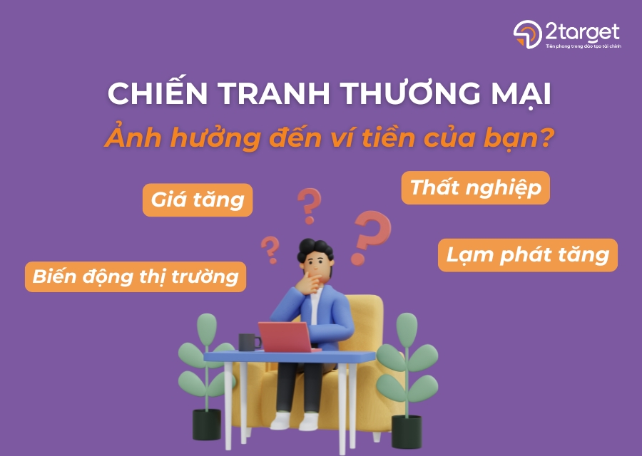 Chiến tranh thương mại nếu xảy ra có thể sẽ ảnh hưởng tiêu cực đến ví tiền của bạn.