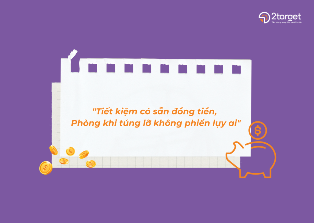 Tiết kiệm là nền tảng vững chắc để đối phó với những khó khăn tài chính bất ngờ.