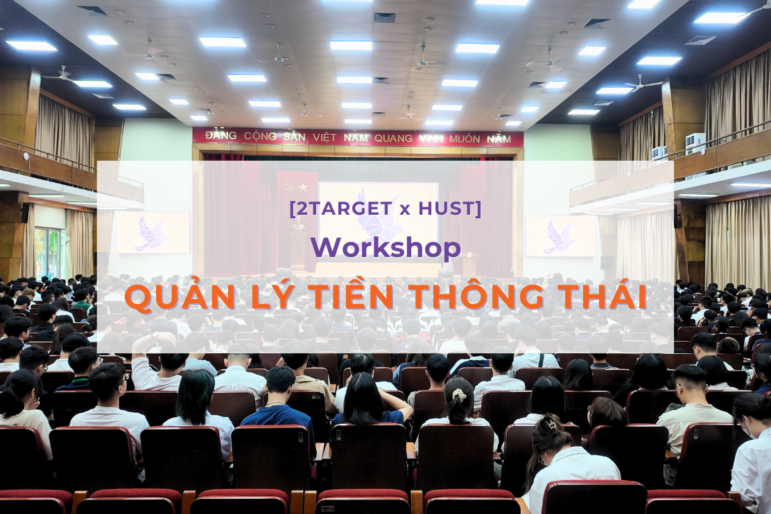 Workshop Quản lý tiền thông thái dành cho tân sinh viên Bách khoa