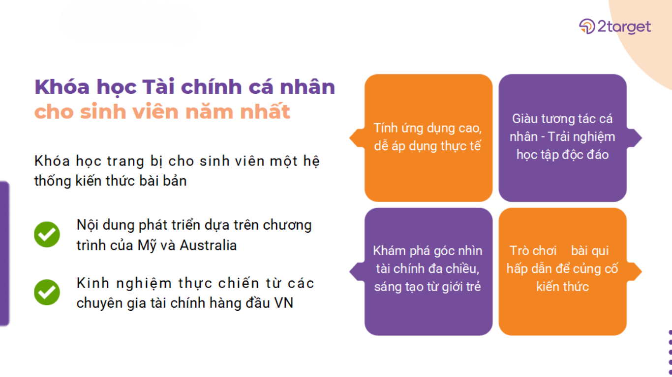 Khóa học của 2Target trang bị kỹ năng quản lý tài chính cho sinh viên ngay từ năm nhất.