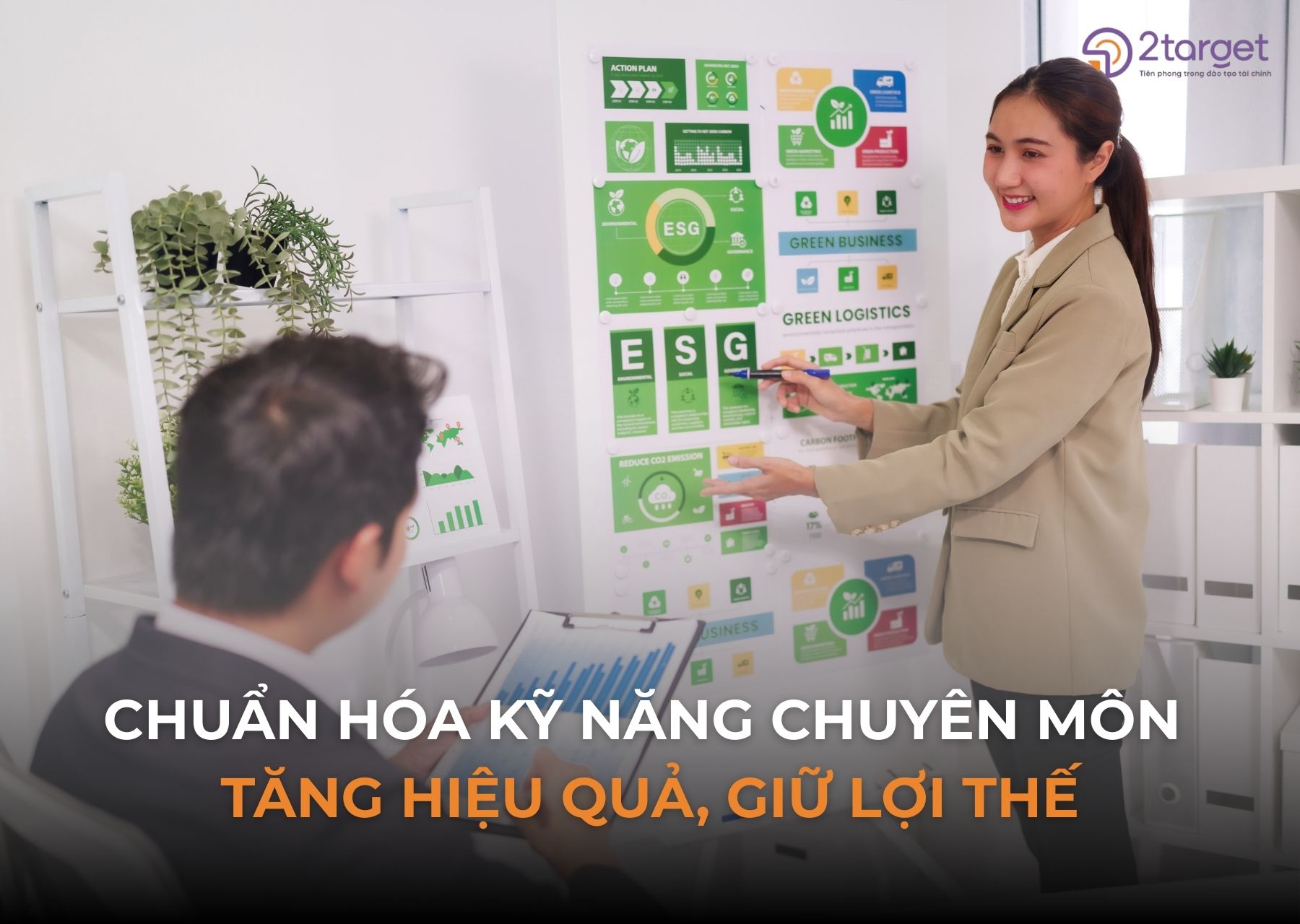 Chuẩn hóa kỹ năng chuyên môn giúp doanh nghiệp gia tăng hiệu quả, giữ lợi thế.
